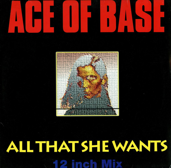 All That She Wants by Ace Of Base