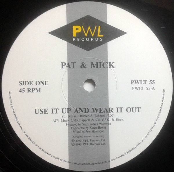 Use It Up And Wear It Out by Pat & Mick