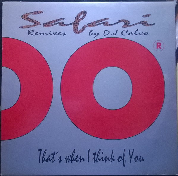 That's When I Think Of You (Remixes By DJ Calvo) by Safari (5)